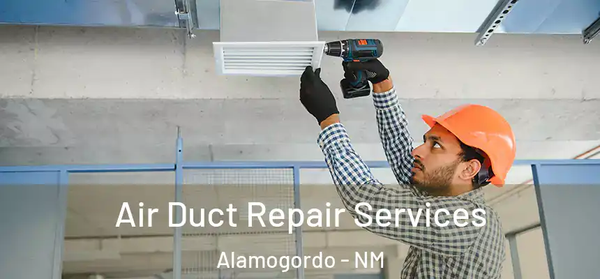  Air Duct Repair Services Alamogordo - NM