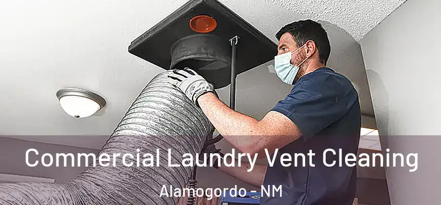  Commercial Laundry Vent Cleaning Alamogordo - NM