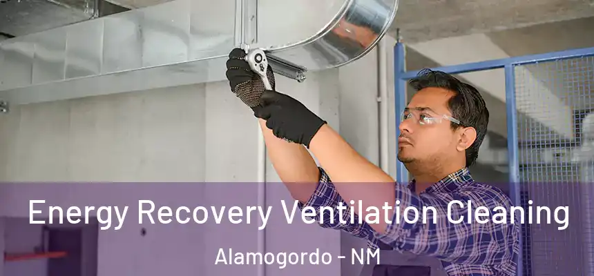 Energy Recovery Ventilation Cleaning Alamogordo - NM