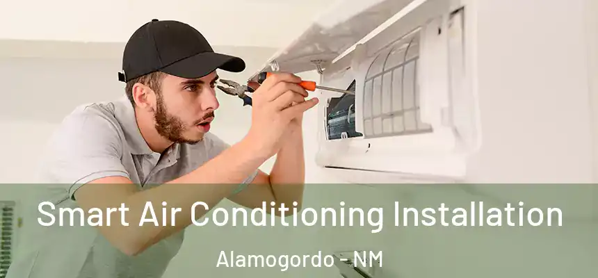  Smart Air Conditioning Installation Alamogordo - NM